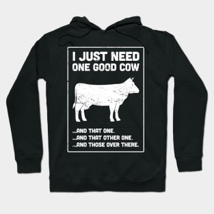 One Good Cow | Funny Farmer Design Hoodie